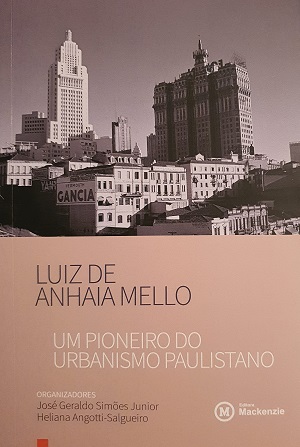 LIVRO: Luiz de Anhaia Mello - um pioneiro do urbanismo paulistano.