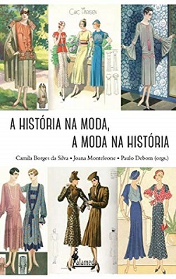 CLIQUE para saber mais sobre esse livro: A História na Moda, a Moda na História. 