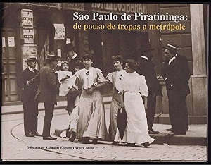 CLIQUE para saber mais sobre esse livro; Sao Paulo De Piratininga - De Pouso De Tropas A Metropole.