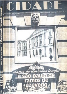 CIDADE: OS SIGNOS DE UM NOVO TEMPO: A SÃO PAULO DE RAMOS DE AZEVEDO