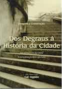 Dos Degraus À História da Cidade: imagens e construção