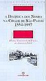 A dinâmica dos nomes na cidade de São Paulo - 1554 - 1897