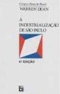 A Industrialização de São Paulo: 1880 - 1945