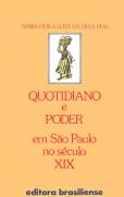 Quotidiano e poder em São Paulo no século XIX