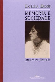 Memórias e Sociedade: lembranças de velhos