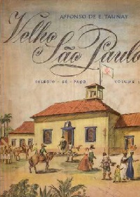 Livro: Velho São Paulo: Colégio - Sé - Paço. Volume I